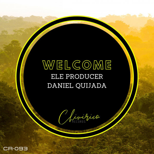 Ele Producer, Daniel Quijada - Welcome [CR093]